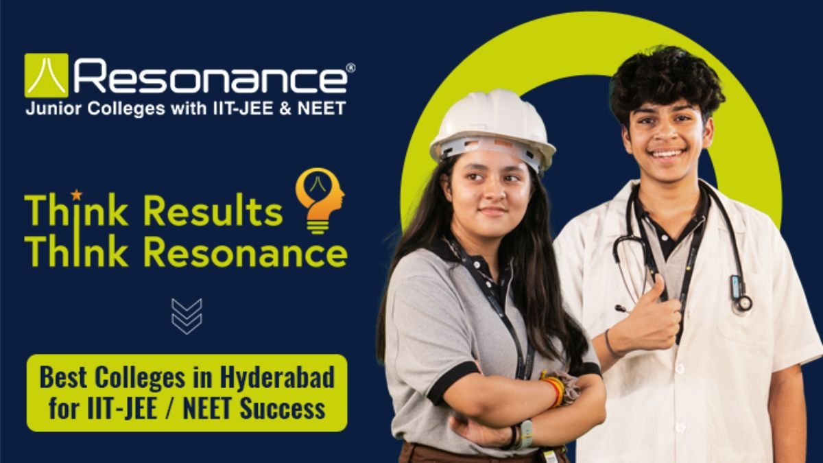 IIT-JEE and NEET’s Structured Programs at Resonance Hyderabad Junior Colleges Is Revolutionary