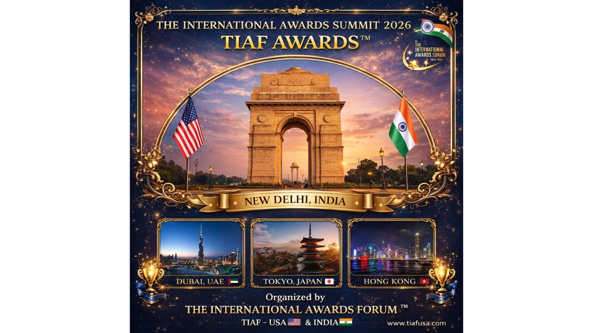 The International Awards Forum™ (TIAF Awards™) Unveils International Awards Summit 2026 in India and Abroad